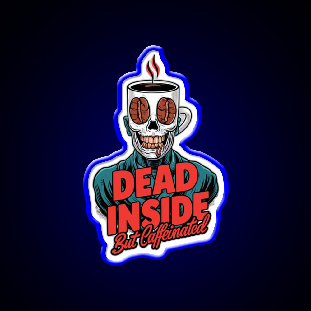 Dead Inside But Caffeinated Cafe Led Neon Sign Espresso Bar Art Rgb Color