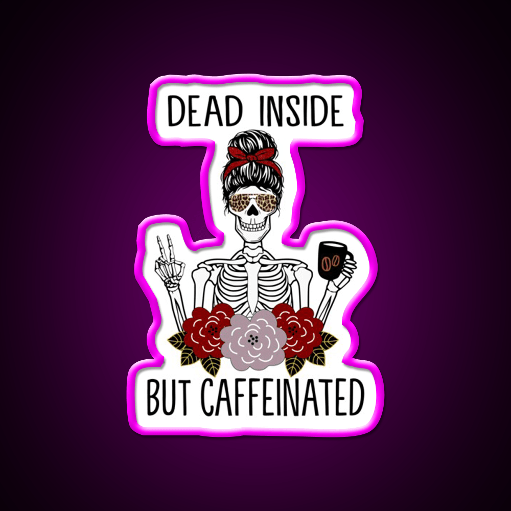 Dead Inside But Caffeinated Cafe Led Neon Sign Espresso Bar Art Neon Sign Rgb Color - Shineneon