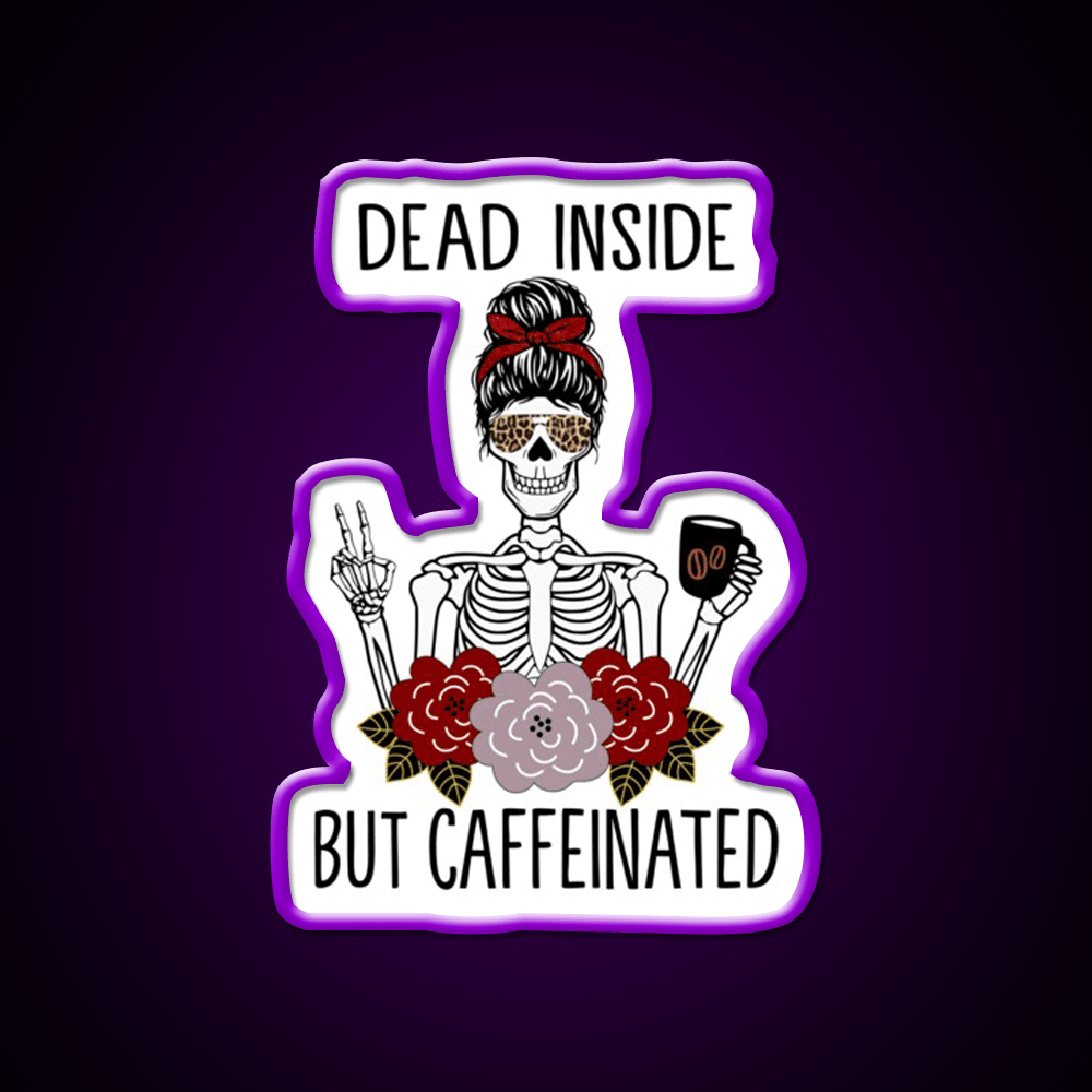 Dead Inside But Caffeinated Cafe Led Neon Sign Espresso Bar Art Neon Sign Rgb Color - Shineneon