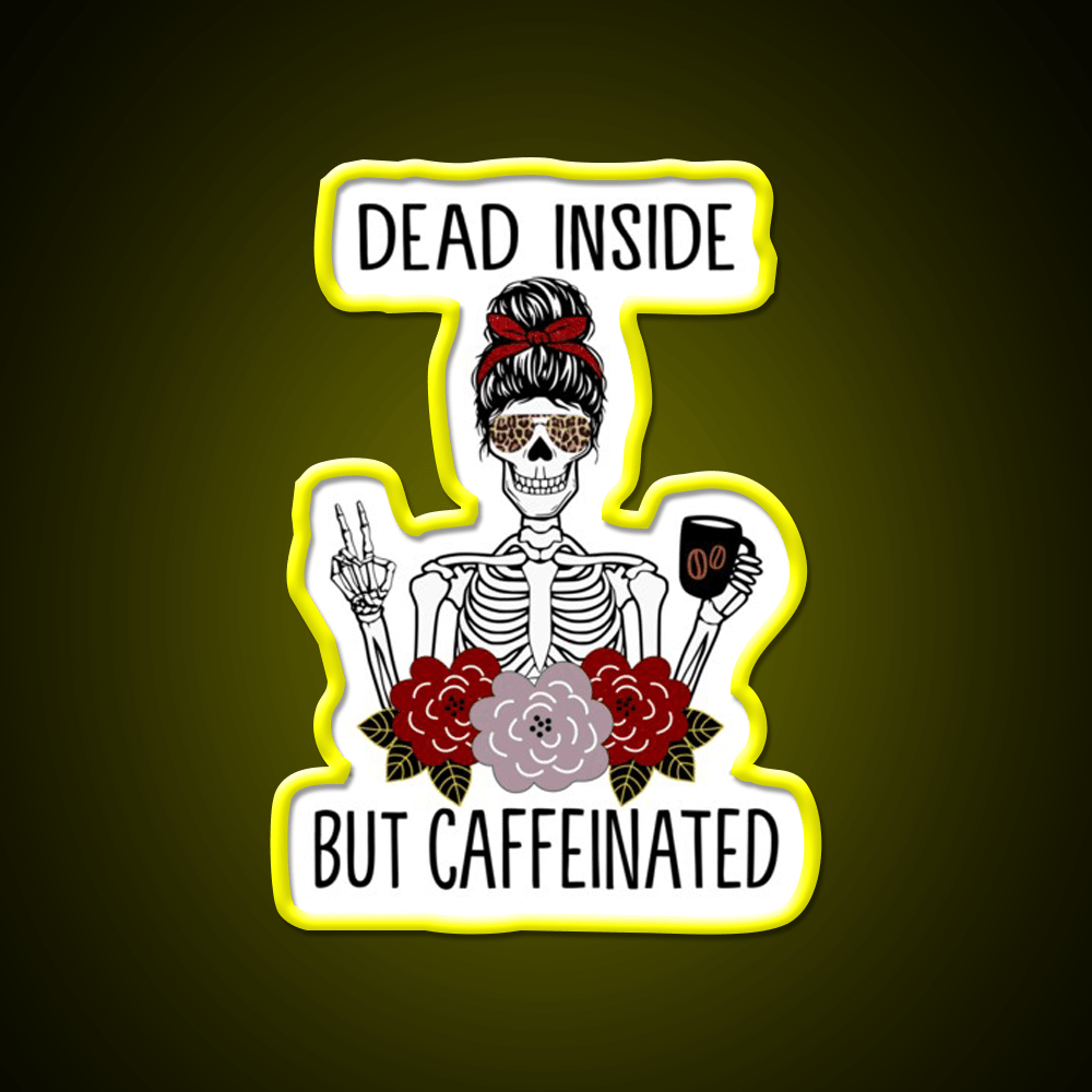 Dead Inside But Caffeinated Cafe Led Neon Sign Espresso Bar Art Neon Sign Rgb Color - Shineneon