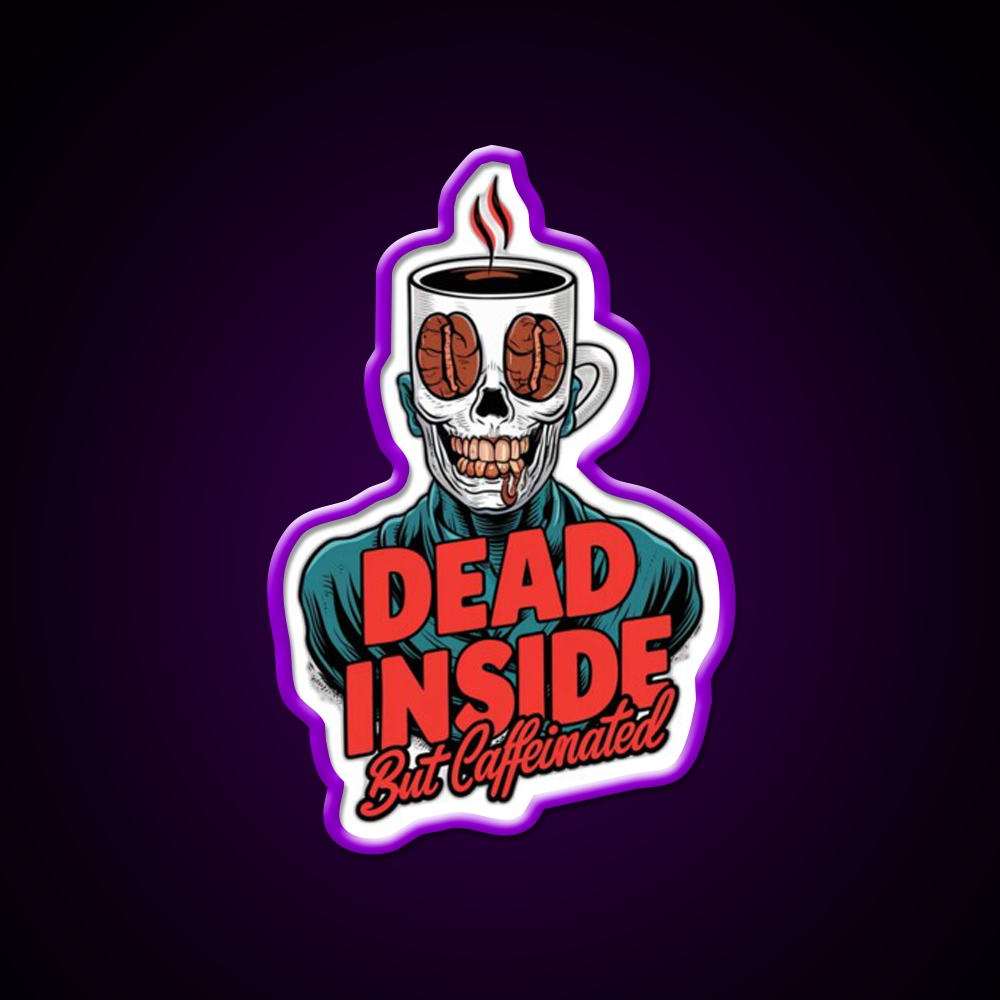 Dead Inside But Caffeinated Cafe Led Neon Sign Espresso Bar Art Rgb Color