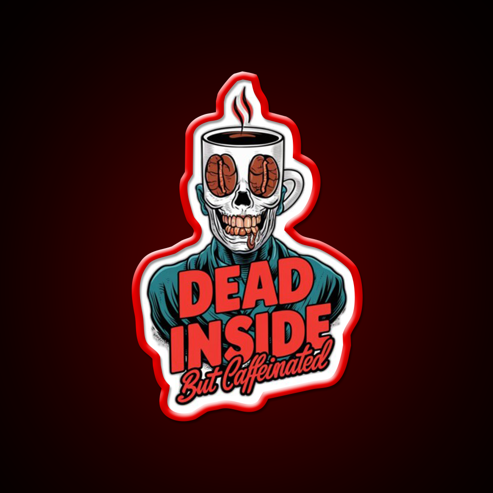 Dead Inside But Caffeinated Cafe Led Neon Sign Espresso Bar Art Rgb Color