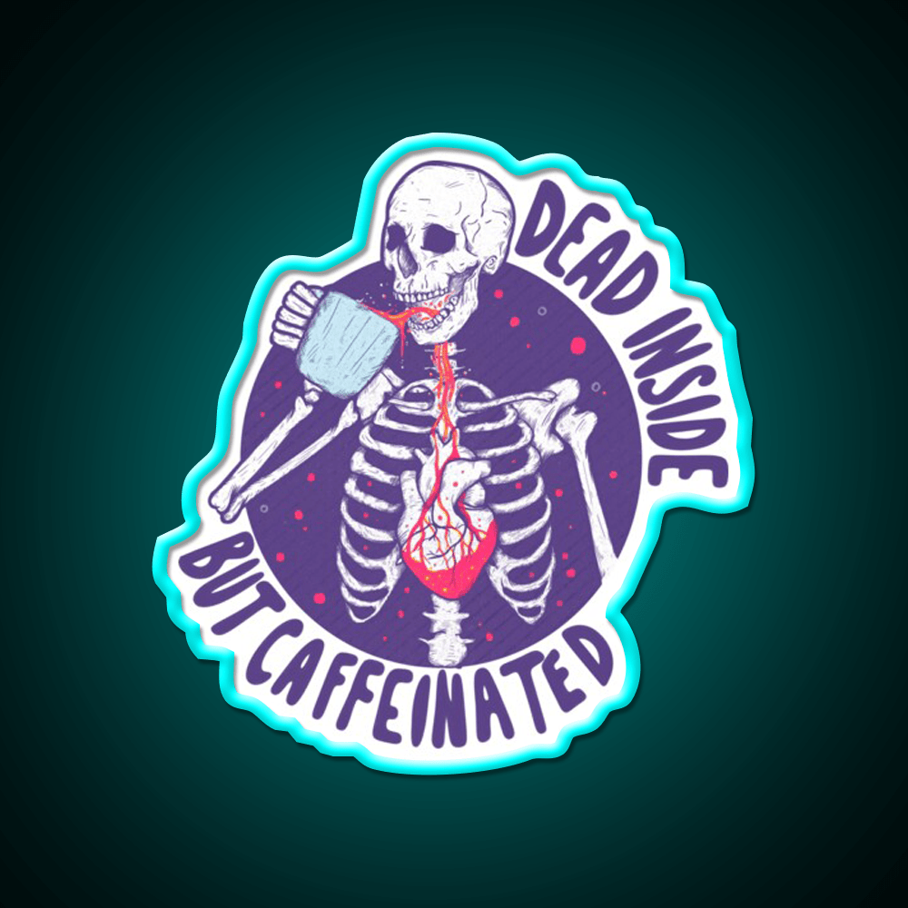 Dead Inside But Caffeinated Cafe Led Neon Sign Espresso Bar Art Wall Art Rgb Color - Shineneon