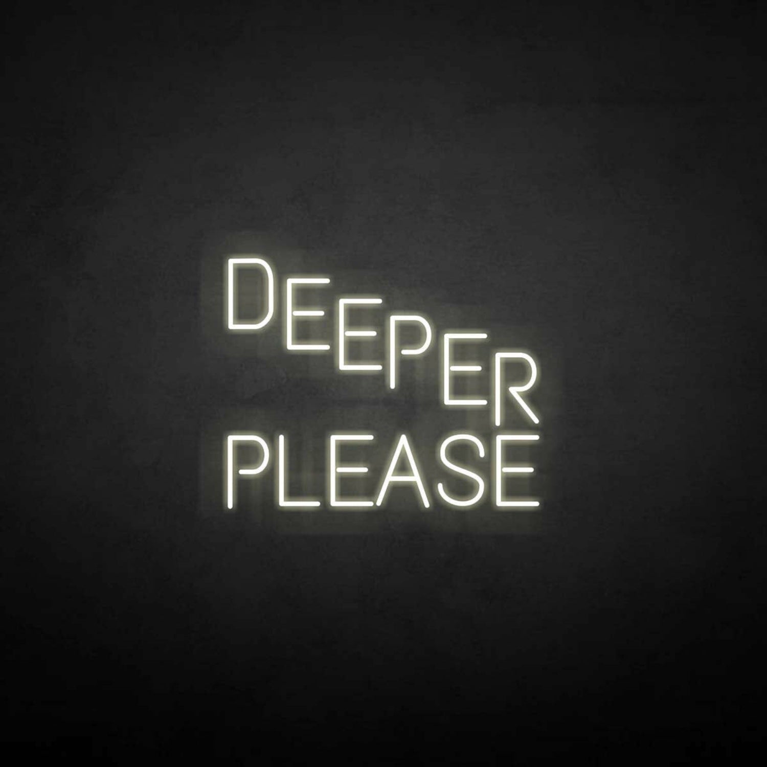 Deeper Please Neon Sign | Shineneon