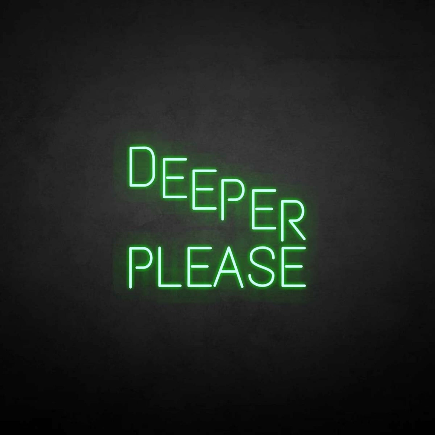 Deeper Please Neon Sign | Shineneon