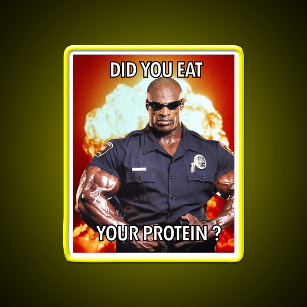 Did You Eat Your Protein Ronnie Coleman Yeah Gym Fitness Led Neon Sign Rgb Color