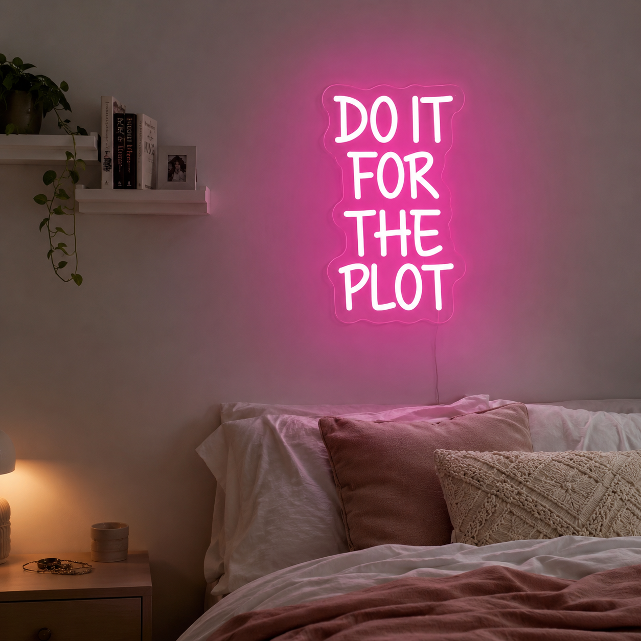 Do It For The Plot Wall Decor Bedroom LED Neon Sign - 03 Real Lifestyle Scene