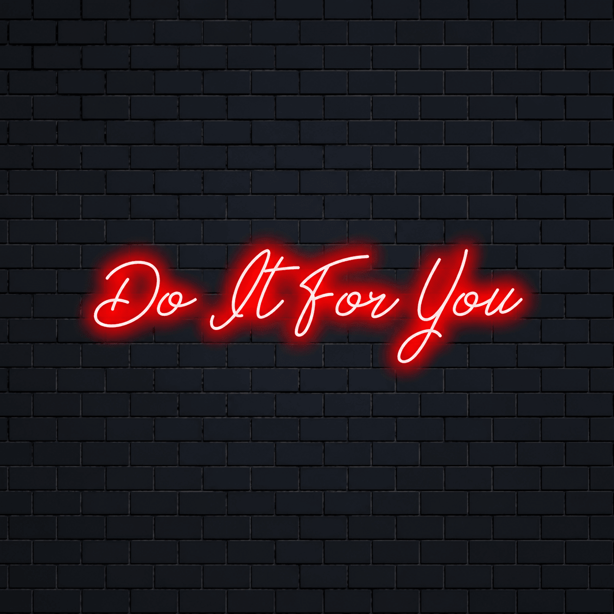 Do It For You LED Neon Sign - Shineneon