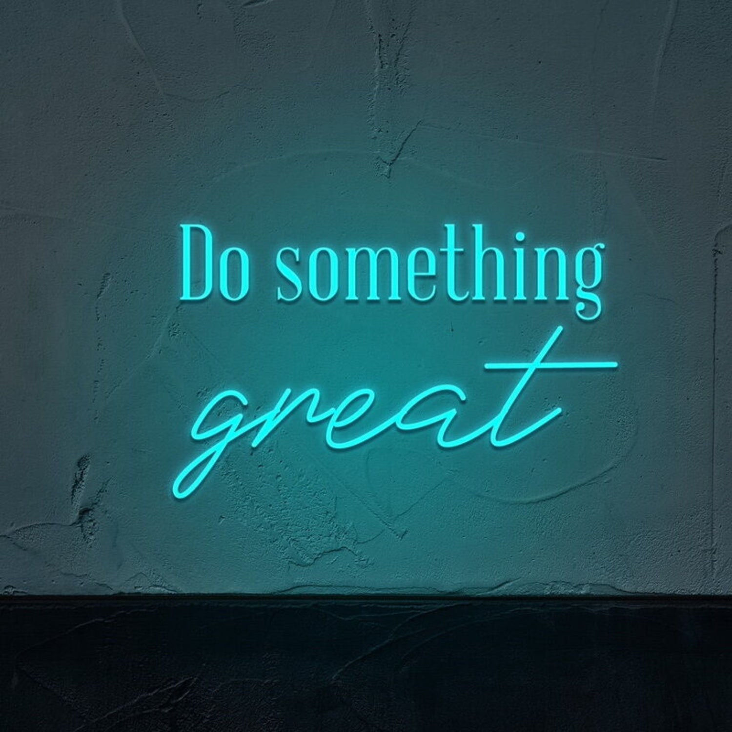 Do Something Great Neon Sign For Motivational Spaces | Shineneon