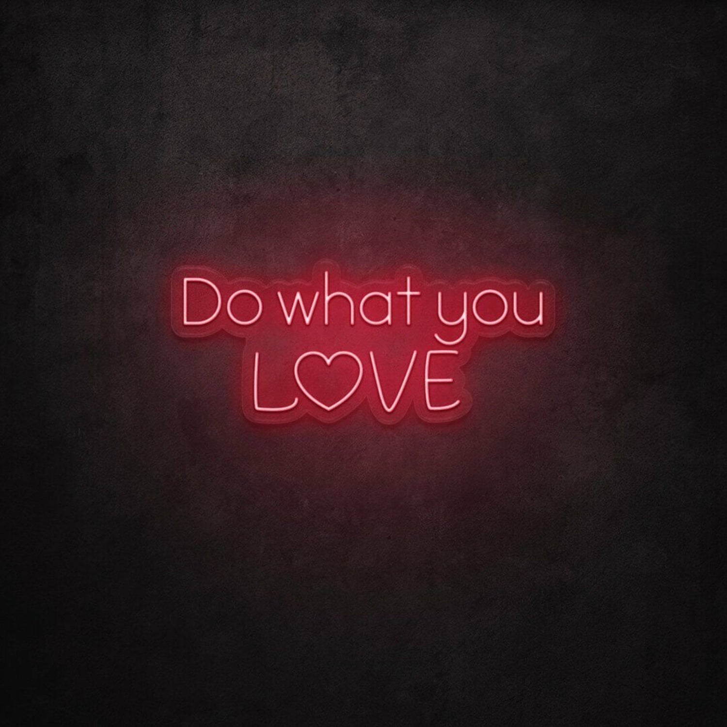 Do What You Love Led Sign | Shineneon