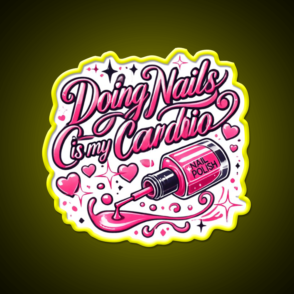 Doing Nails Is My Cardio Nail Salon Led Neon Sign Rgb Color - Shineneon
