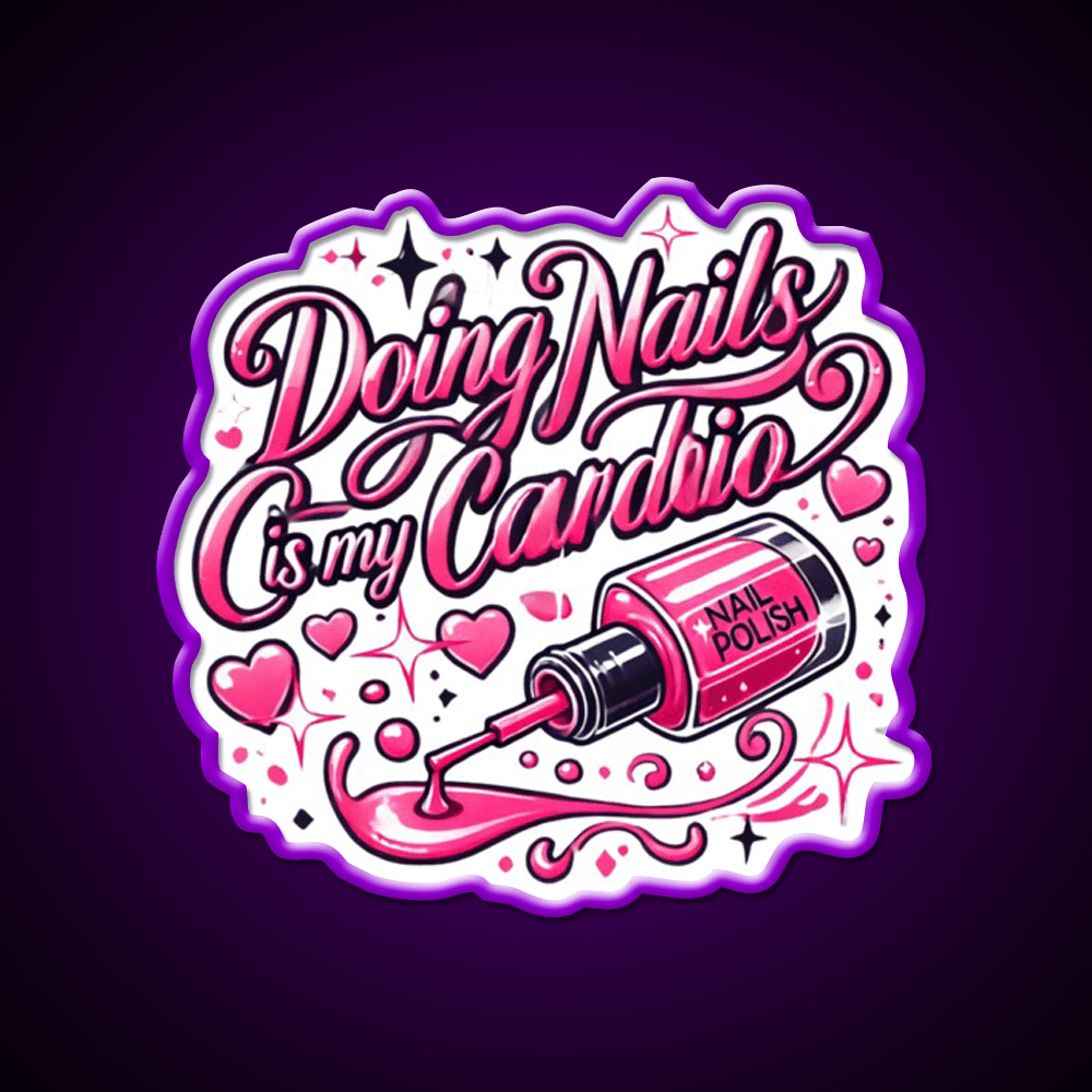 Doing Nails Is My Cardio Nail Salon Led Neon Sign Rgb Color - Shineneon