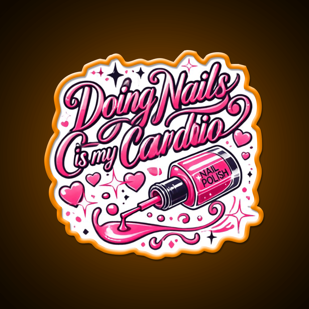 Doing Nails Is My Cardio Nail Salon Led Neon Sign Rgb Color - Shineneon
