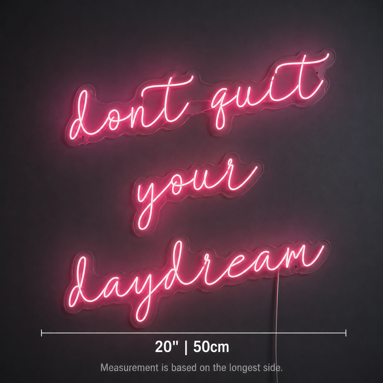 Don T Quit Your Daydream Wall Decor LED Neon Sign - 04 Size Image
