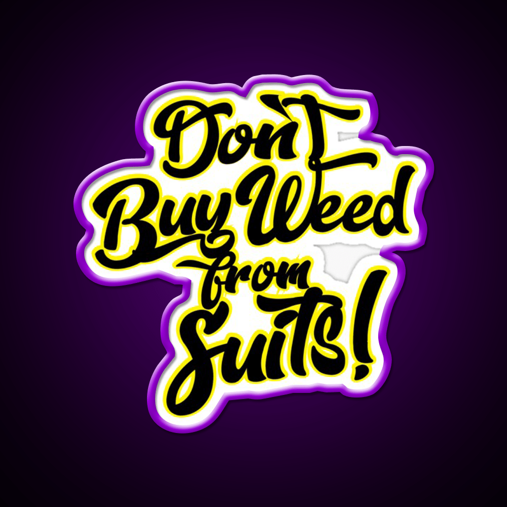 Dont Buy Weed From Suits Hemp Inspired Green Leaf Led Neon Sign Rgb Color - Shineneon