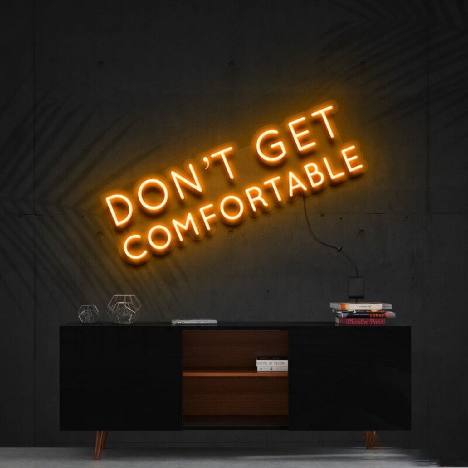 Dont Get Comfortable Led Neon Sign For Motivational Offices - Shineneon