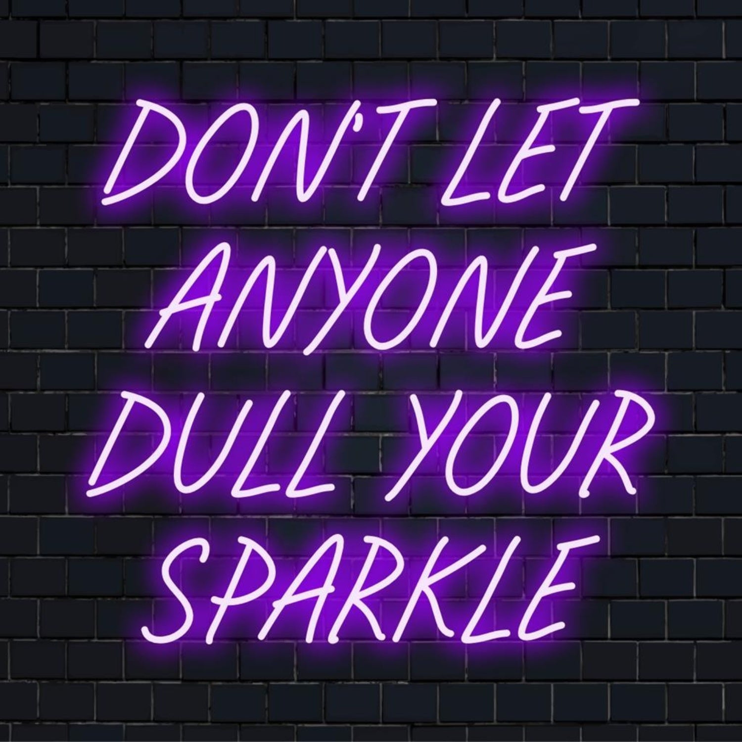 Dont Let Anyone Dull Your Sparkle Violet Led Neon Sign For Indoor Wall Decor | Shineneon