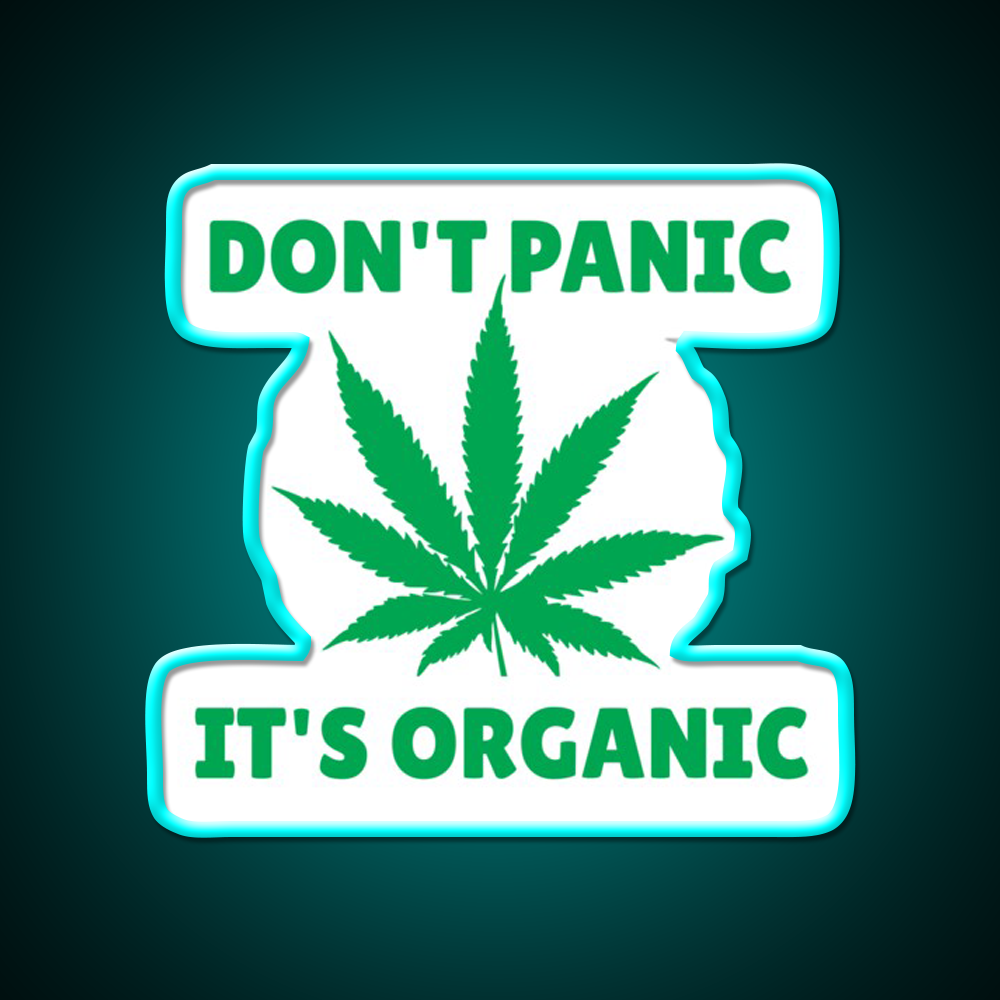 Dont Panic Its Oranic Hemp Inspired Green Leaf Led Neon Sign Rgb Color