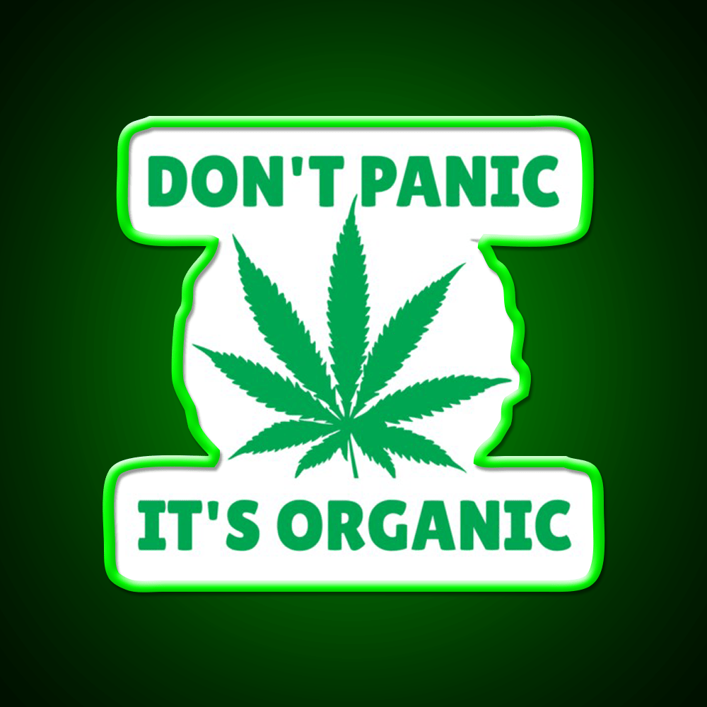Dont Panic Its Oranic Hemp Inspired Green Leaf Led Neon Sign Rgb Color - Shineneon