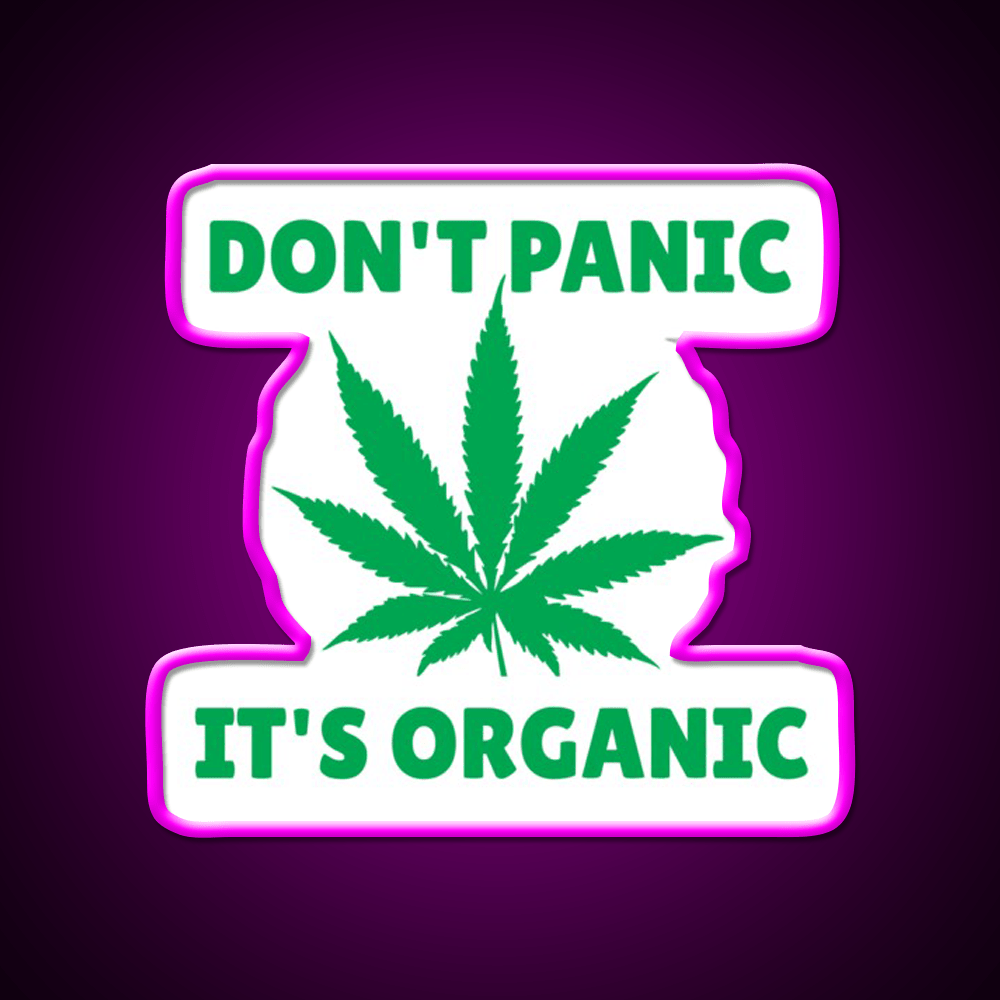 Dont Panic Its Oranic Hemp Inspired Green Leaf Led Neon Sign Rgb Color - Shineneon