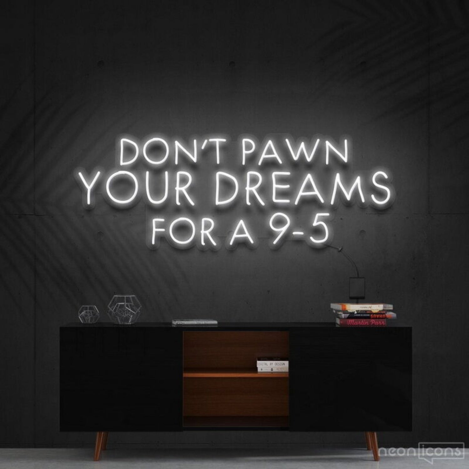 Dont Pawn Your Dreams Fa 9 5 Led Neon Sign Finspirational Spaces - Shineneon