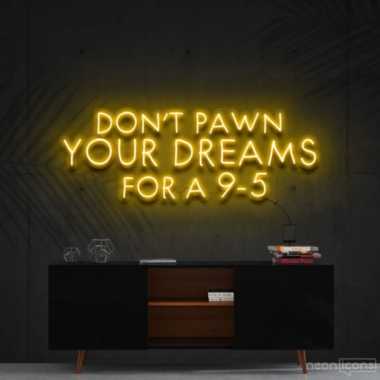 Dont Pawn Your Dreams Fa 9 5 Led Neon Sign Finspirational Spaces - Shineneon