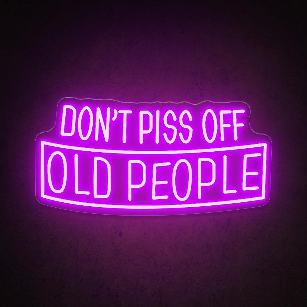 Dont Piss Off Old People White Text Led Neon Sign For Bar Decor | Shineneon