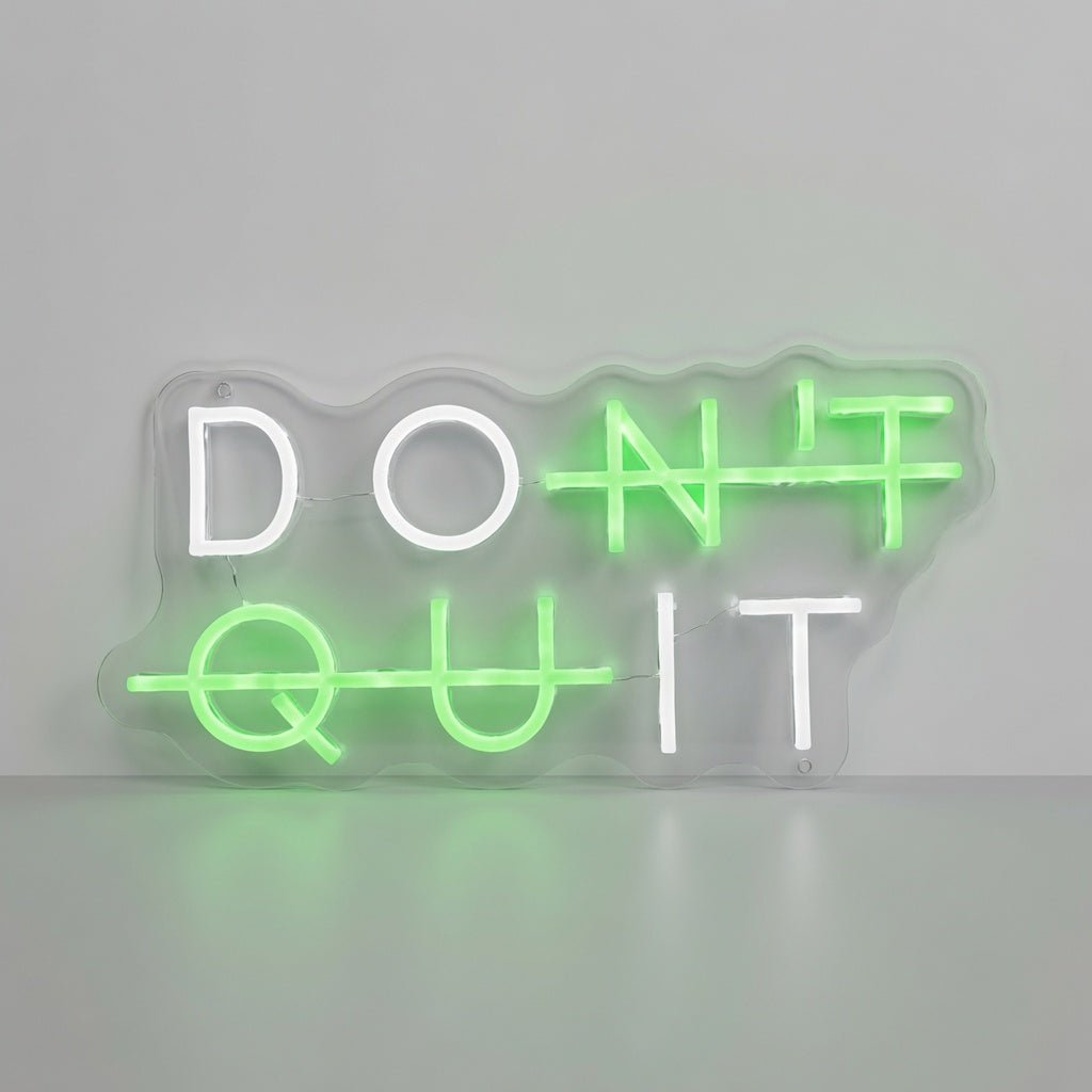 Don't Quit LED Neon Sign - Shineneon