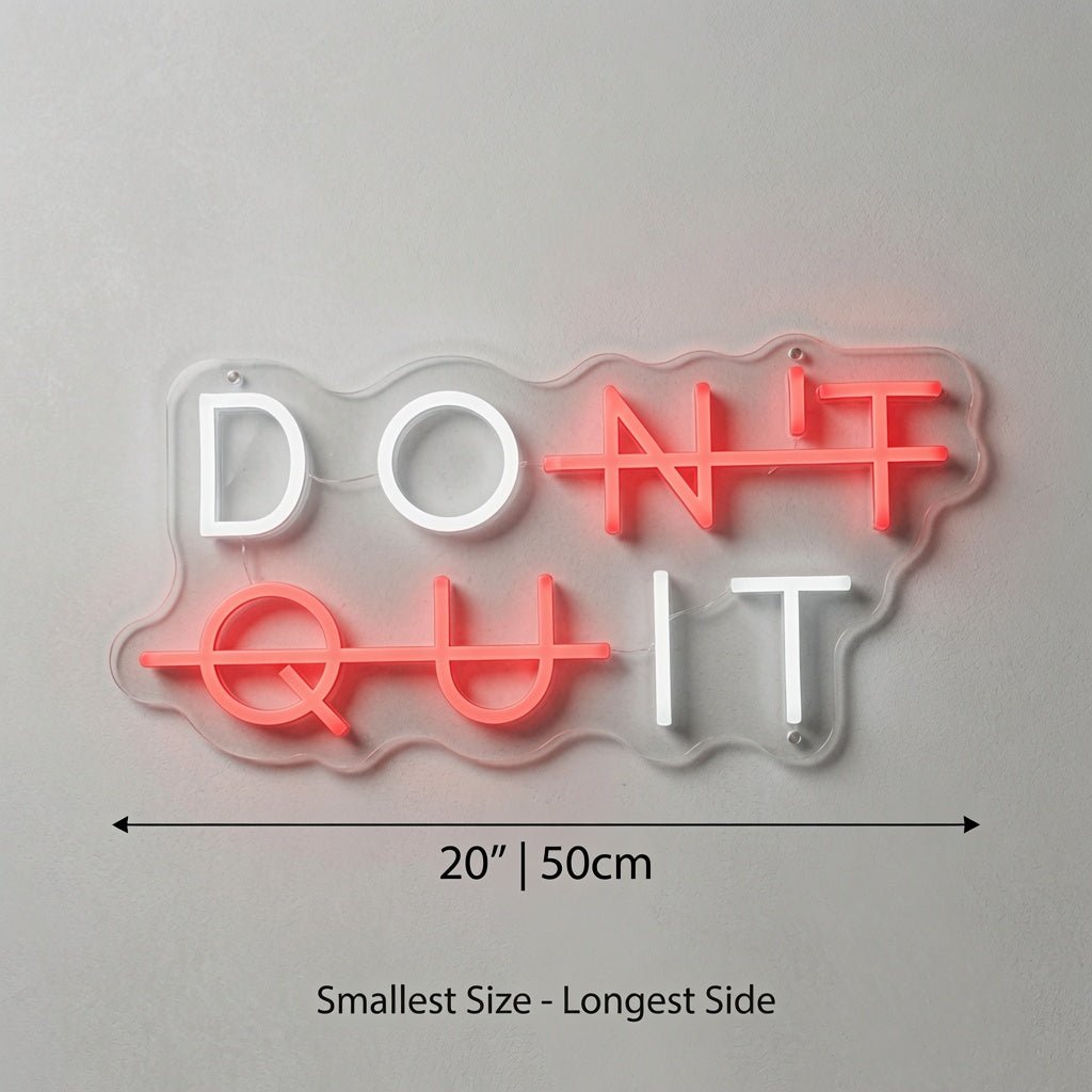 Don't Quit LED Neon Sign Home Wall Art - Shineneon