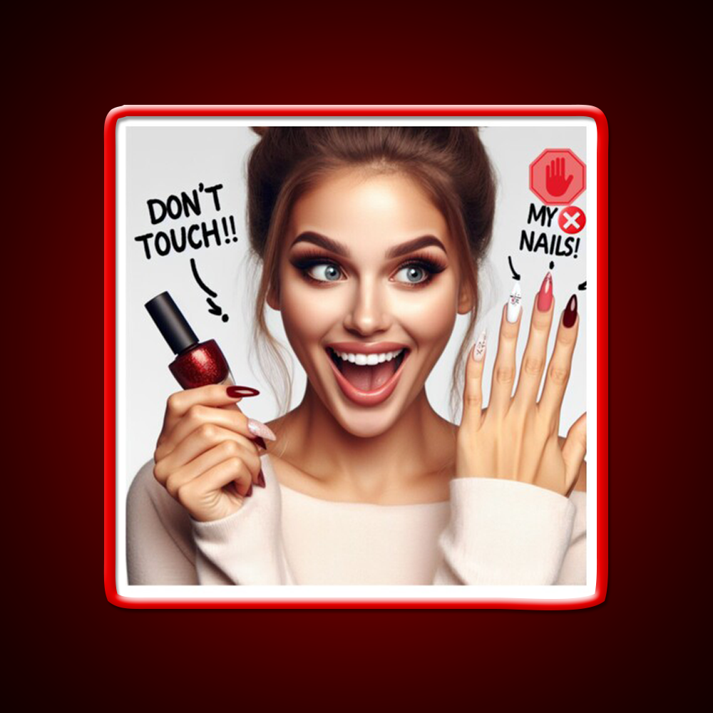 Dont Touch My Nails Design Iii Nail Salon Led Neon Sign Rgb Color