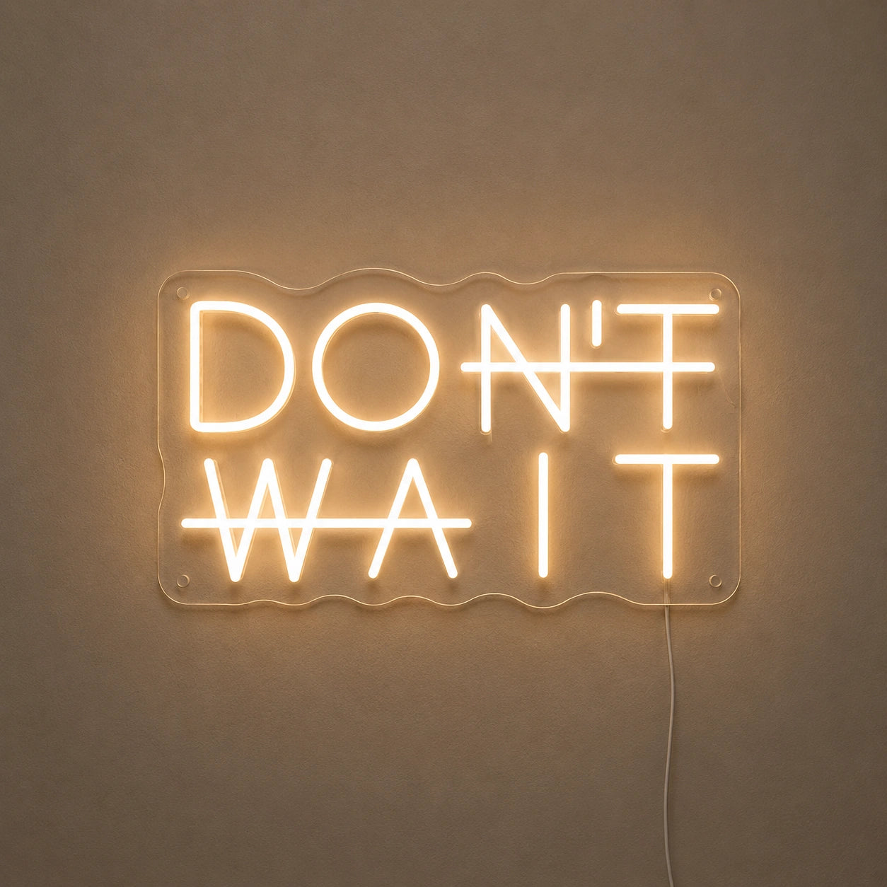Dont Wait Neon Sign LED Neon Sign main product image