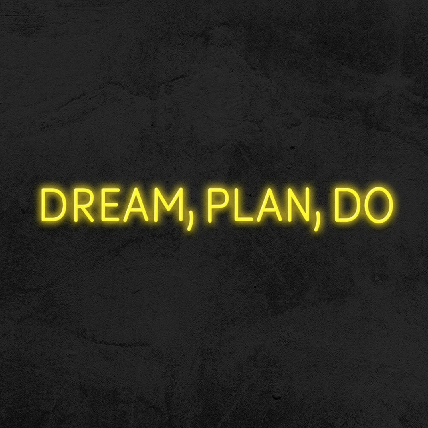 Dream Plan Do Led Neon Sign | Shineneon