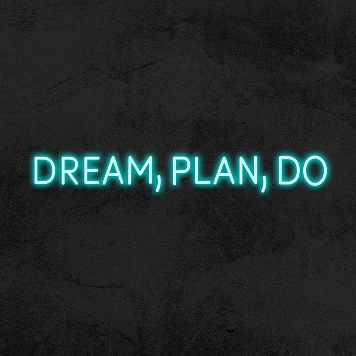 Dream Plan Do Led Neon Sign | Shineneon