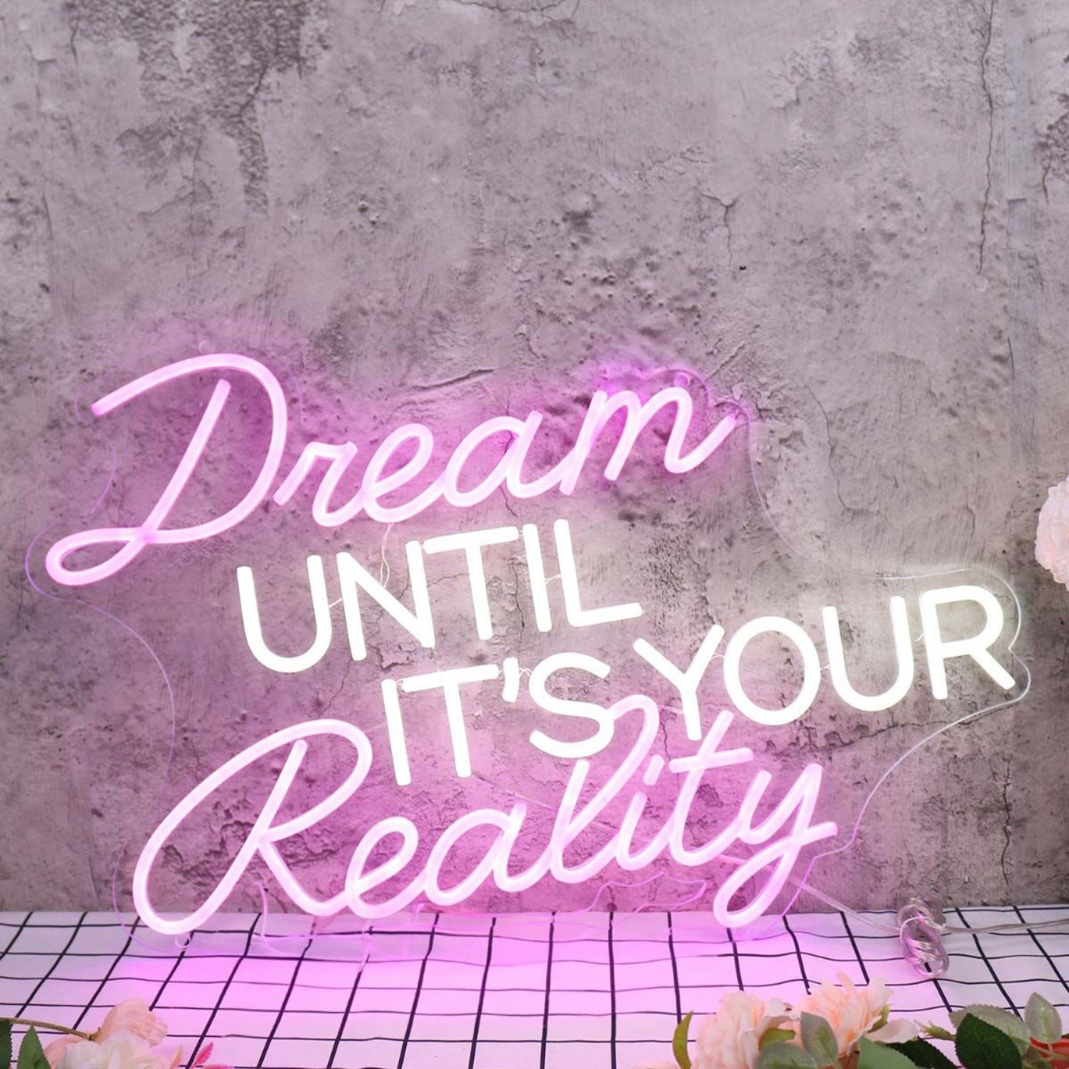 Dream Until It Is Your Reality Custom Led Neon Sign - Shineneon