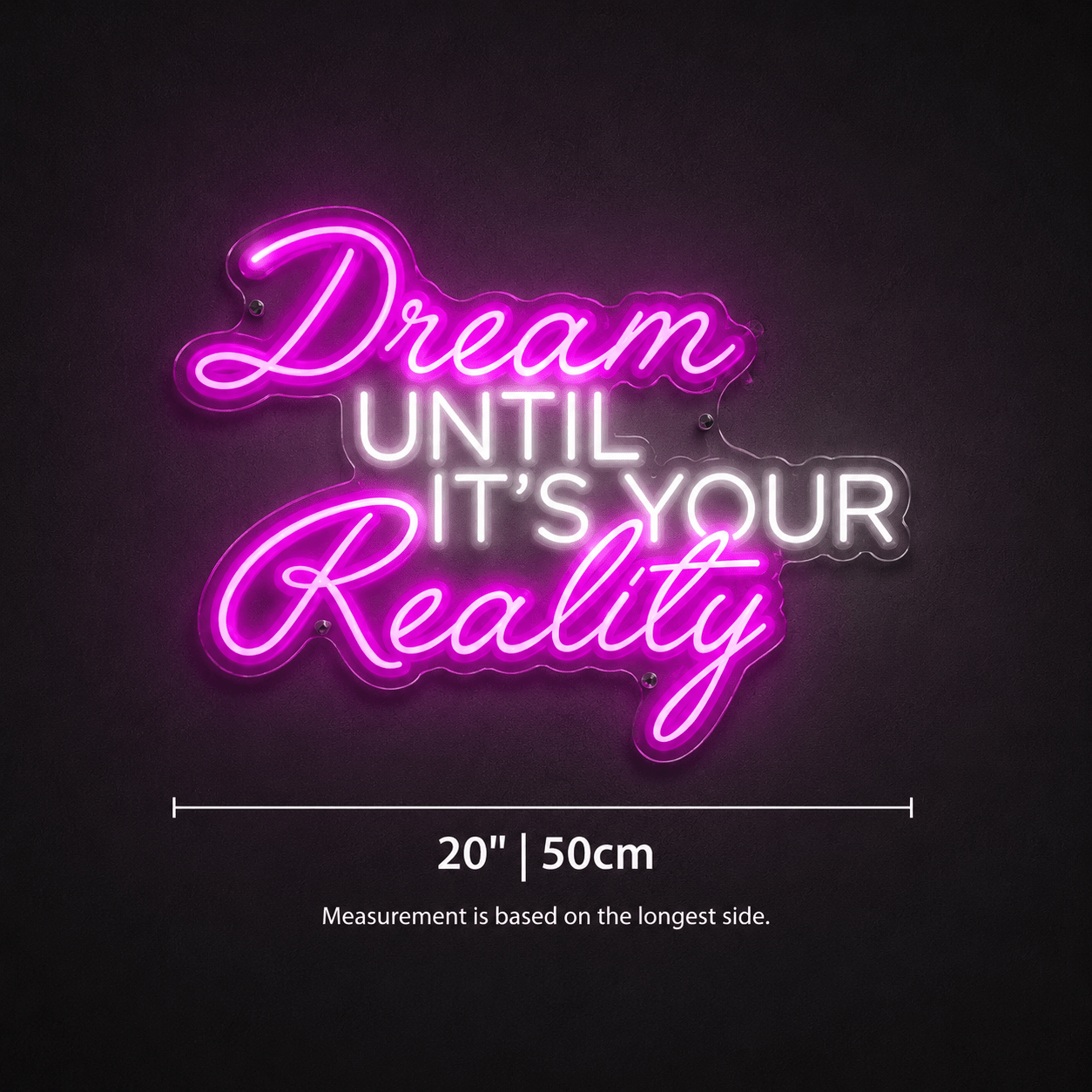 Dream Until It's Your Reality LED Neon Sign Home Wall Art - Shineneon