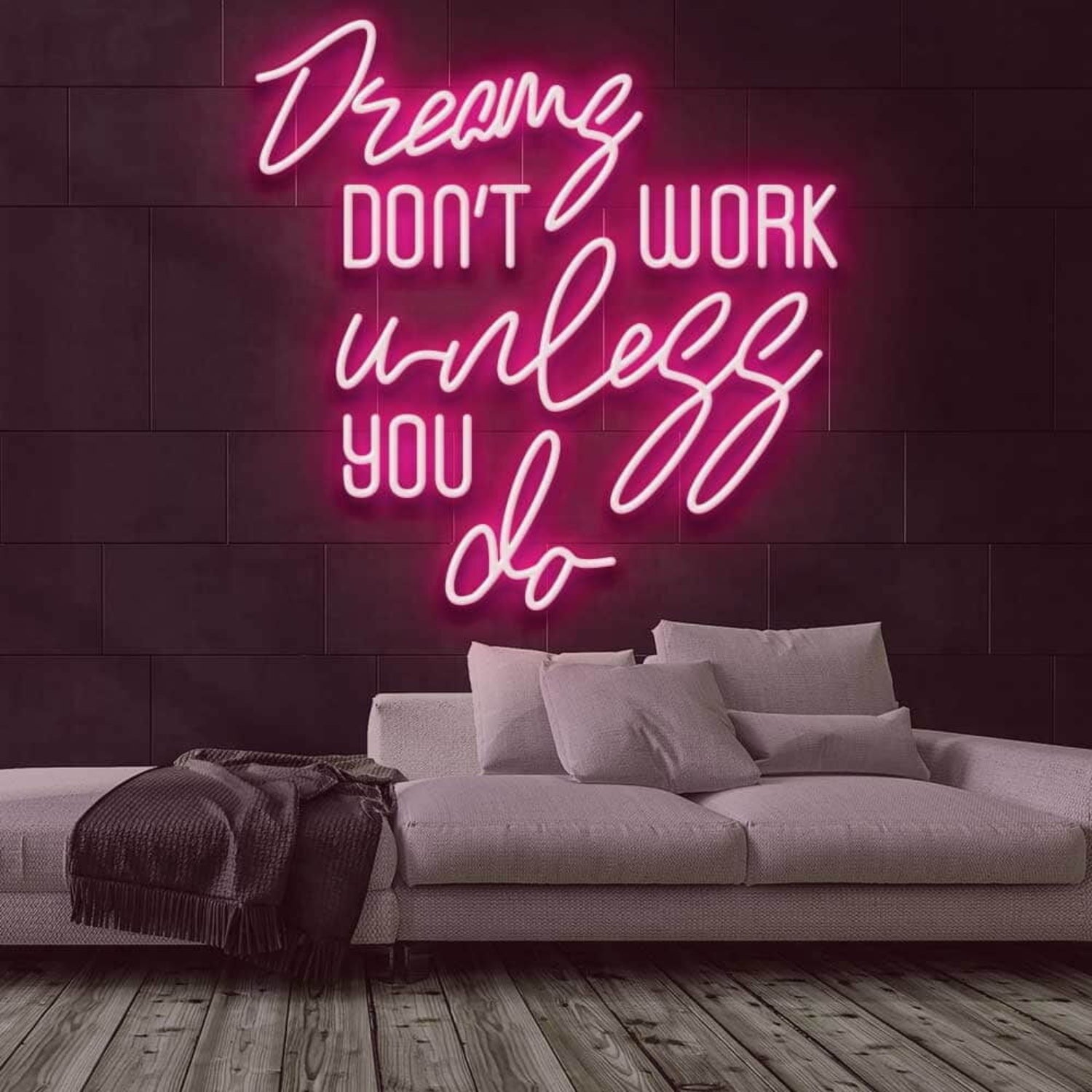 Dreams Dont Work Unless You Do Led Neon Sign | Shineneon