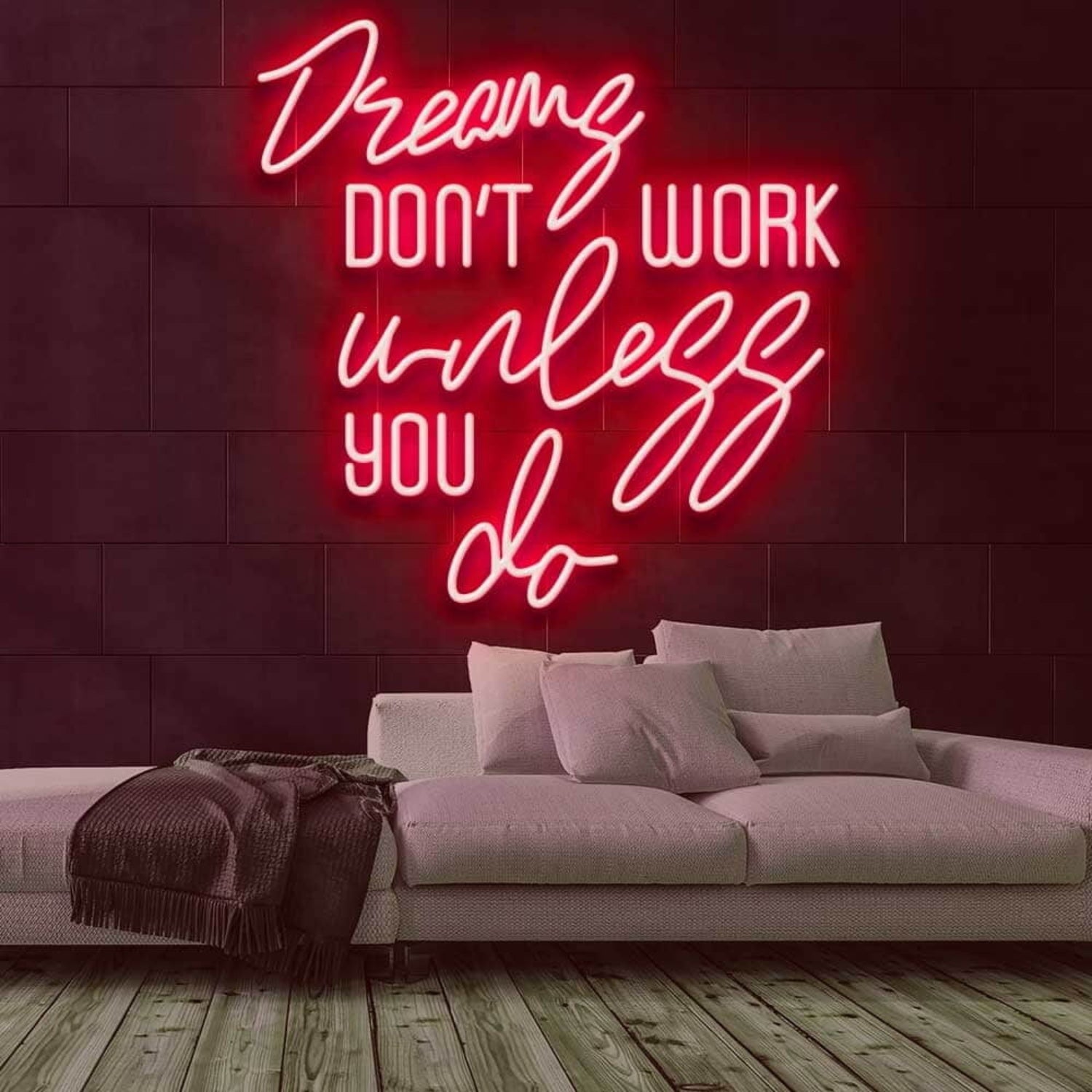 Dreams Dont Work Unless You Do Led Neon Sign | Shineneon