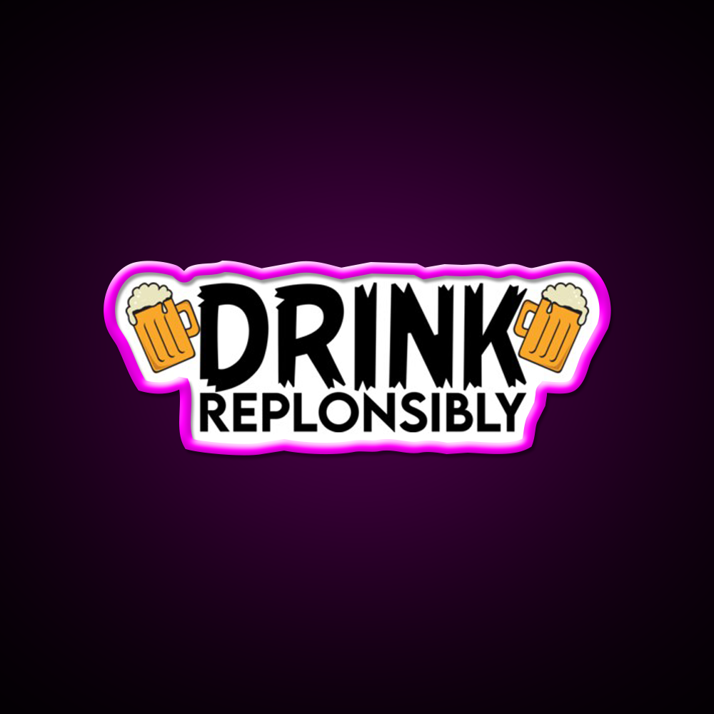 Drink Replonsibly Funny Man Cave Bar Led Neon Sign Bar Decor Rgb Color - Neon sign mounted on wall in room