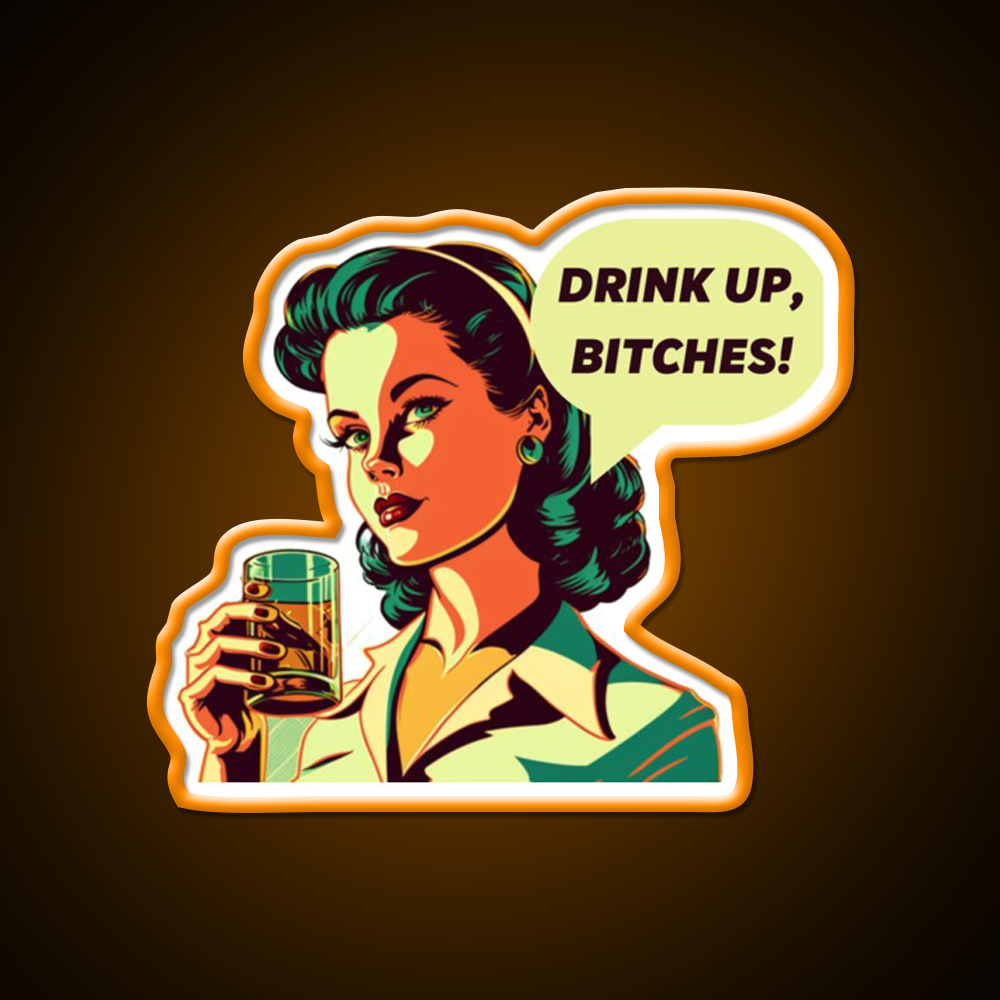 Drink Up Bitches Vintage Retro Whiskey Drink Bar Led Neon Sign Rgb Color