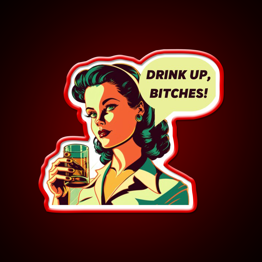 Drink Up Bitches Vintage Retro Whiskey Drink Bar Led Neon Sign Rgb Color