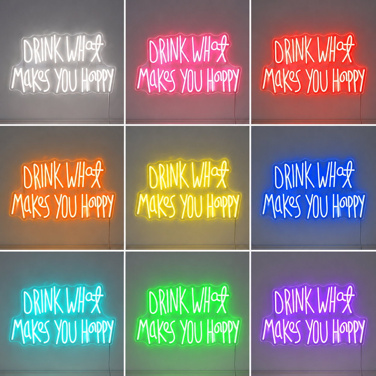 Drink What Makes You Happy LED Neon Sign color grid