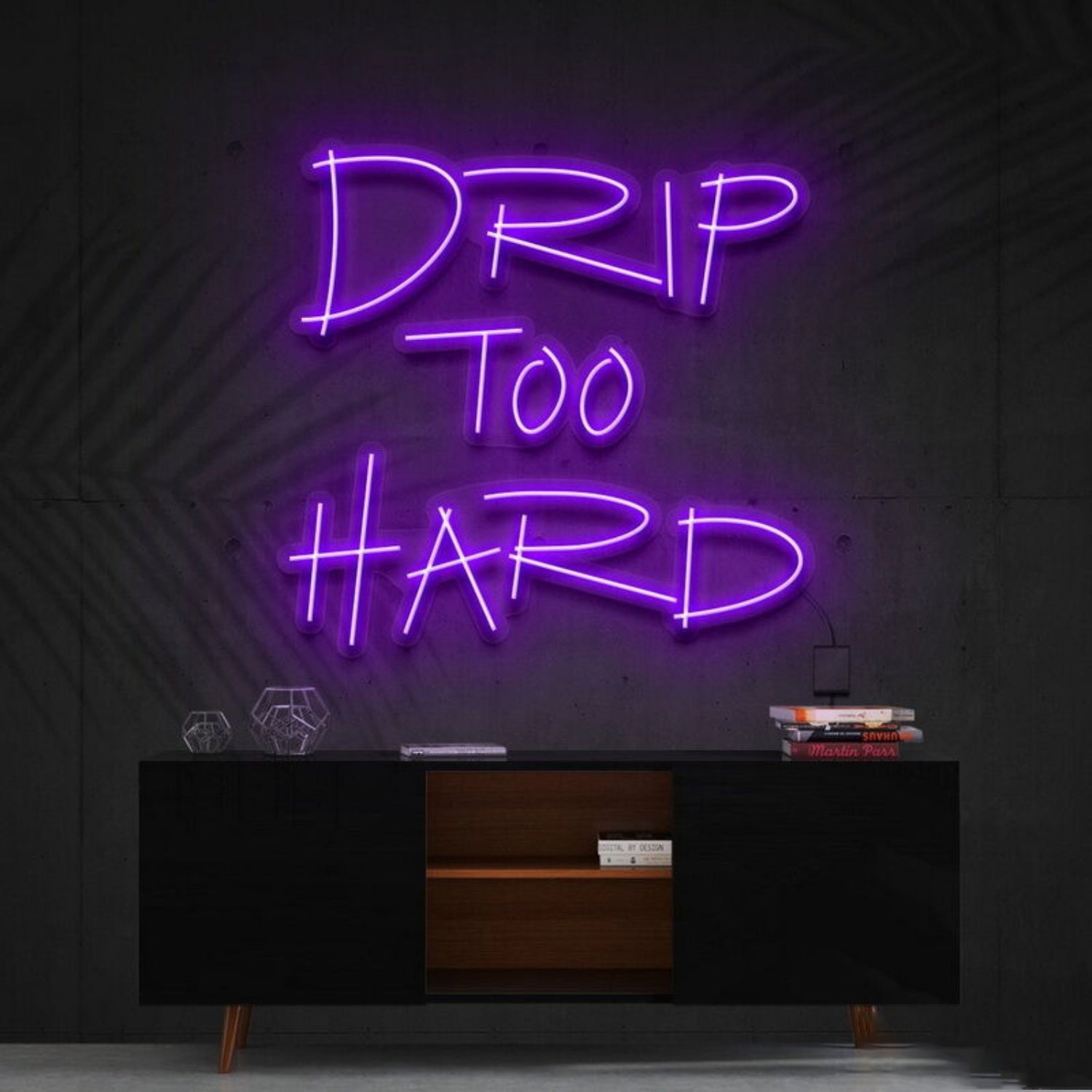 Drip Too Hard Led Neon Sign For Fun And Playful Spaces | Shineneon