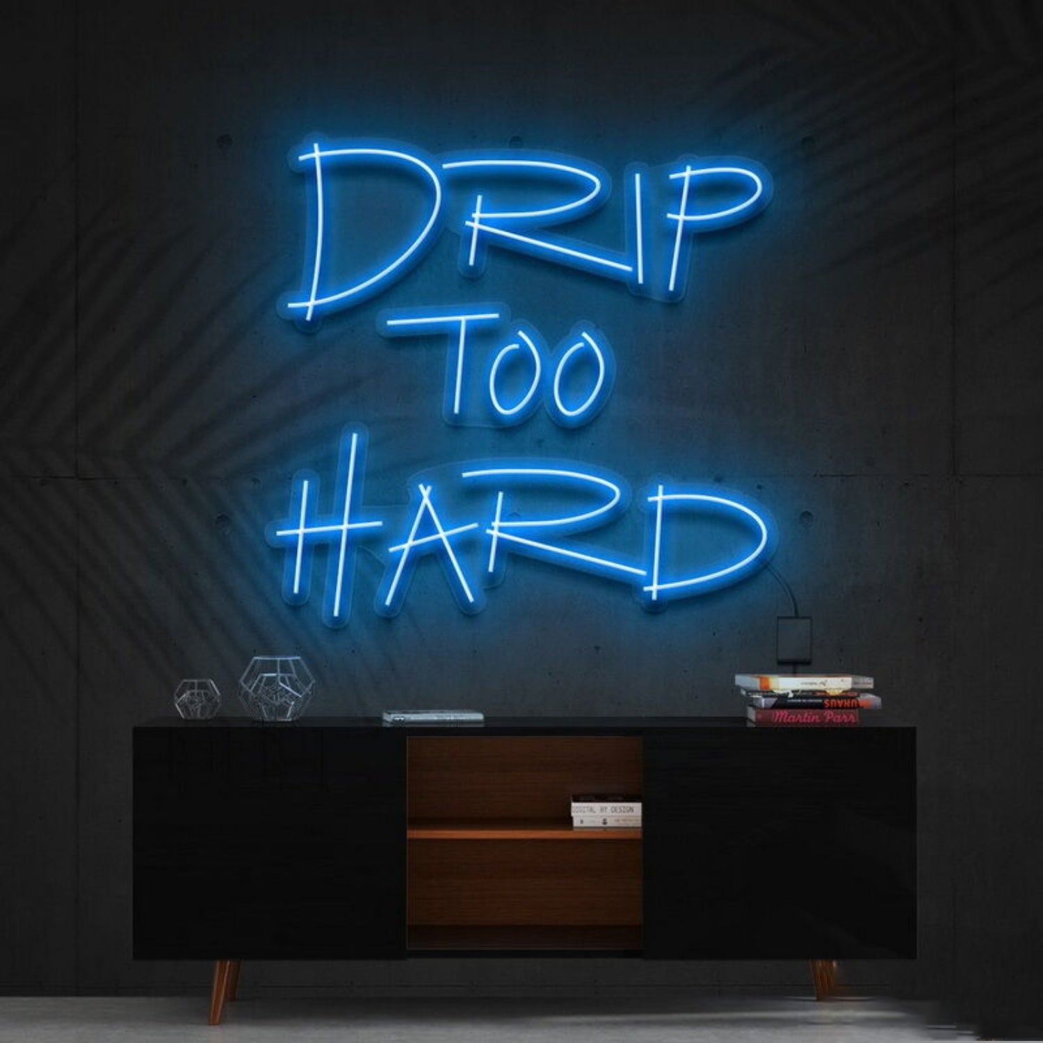 Drip Too Hard Led Neon Sign For Fun And Playful Spaces | Shineneon