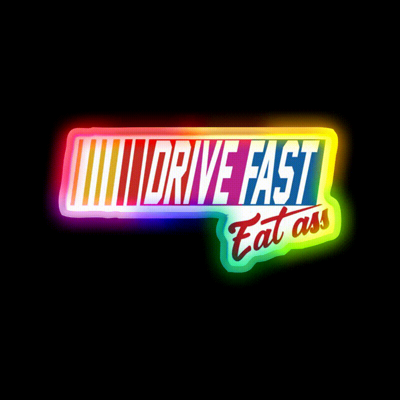Drive Fast Eat Ass Generic Breathable Led Neon Sign For Burger Place Rgb Color - LED neon sign close-up detail
