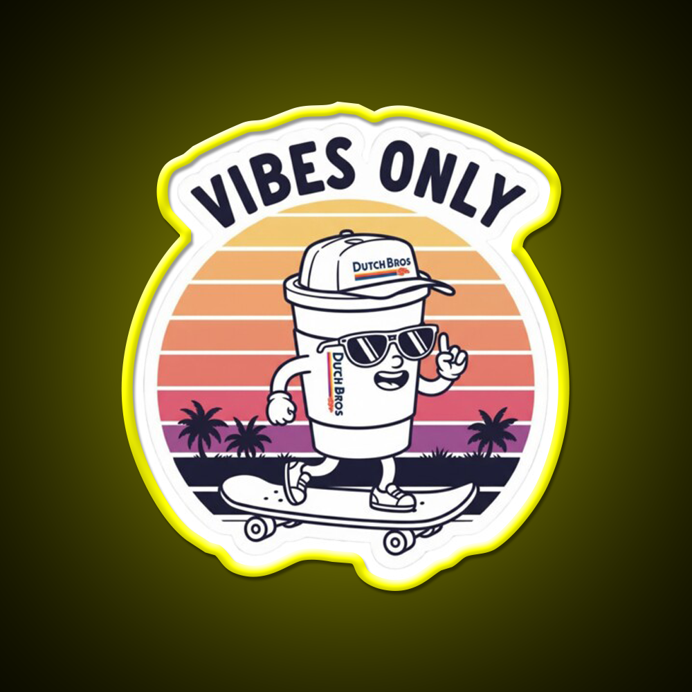 Dutch Bros Vibes Only Chill Coffee Cafe Led Neon Sign Espresso Bar Art Rgb Color