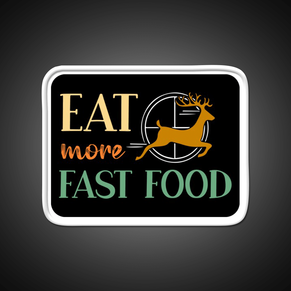 East More Fast Food Deer Hunting Fast Food Led Neon Sign For Burger Place Rgb Color - Shineneon