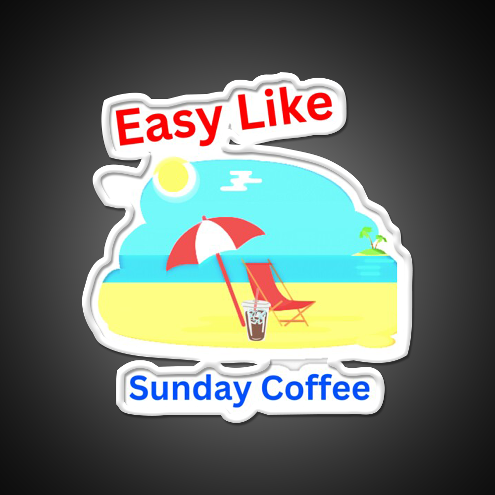 Easy Like Sunday Coffee Cafe Led Neon Sign Espresso Bar Art Rgb Color
