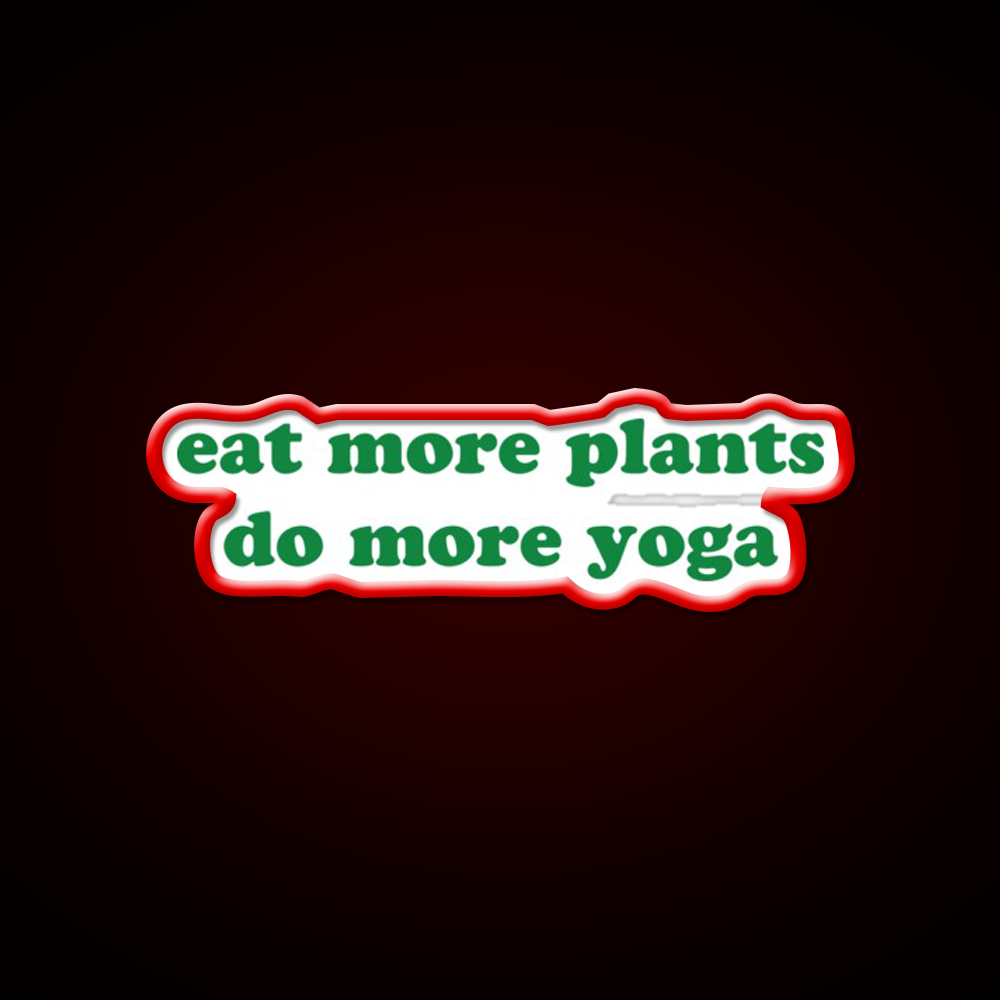 Eat More Plants Do More Yoga Led Neon Sign Rgb Color