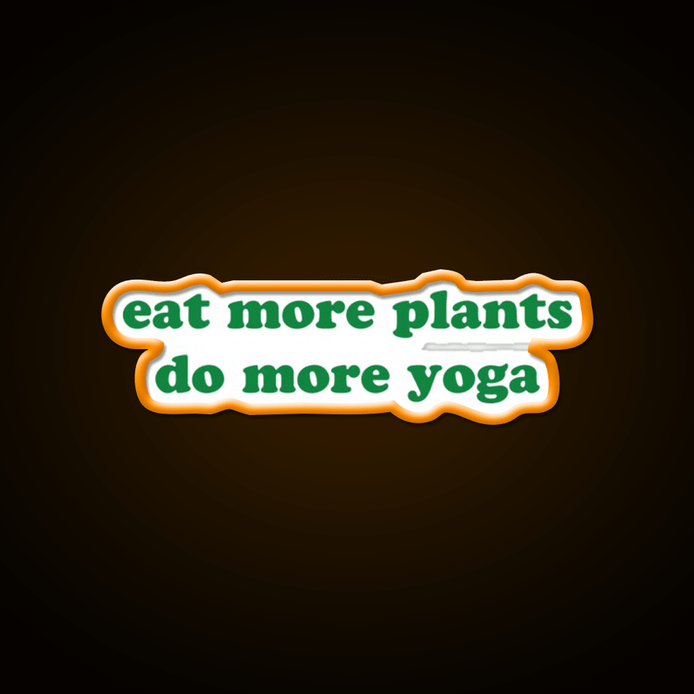 Eat More Plants Do More Yoga Led Neon Sign Rgb Color - Shineneon