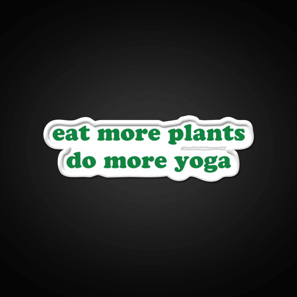 Eat More Plants Do More Yoga Led Neon Sign Rgb Color - Shineneon